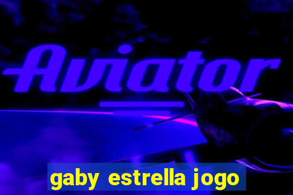 gaby estrella jogo